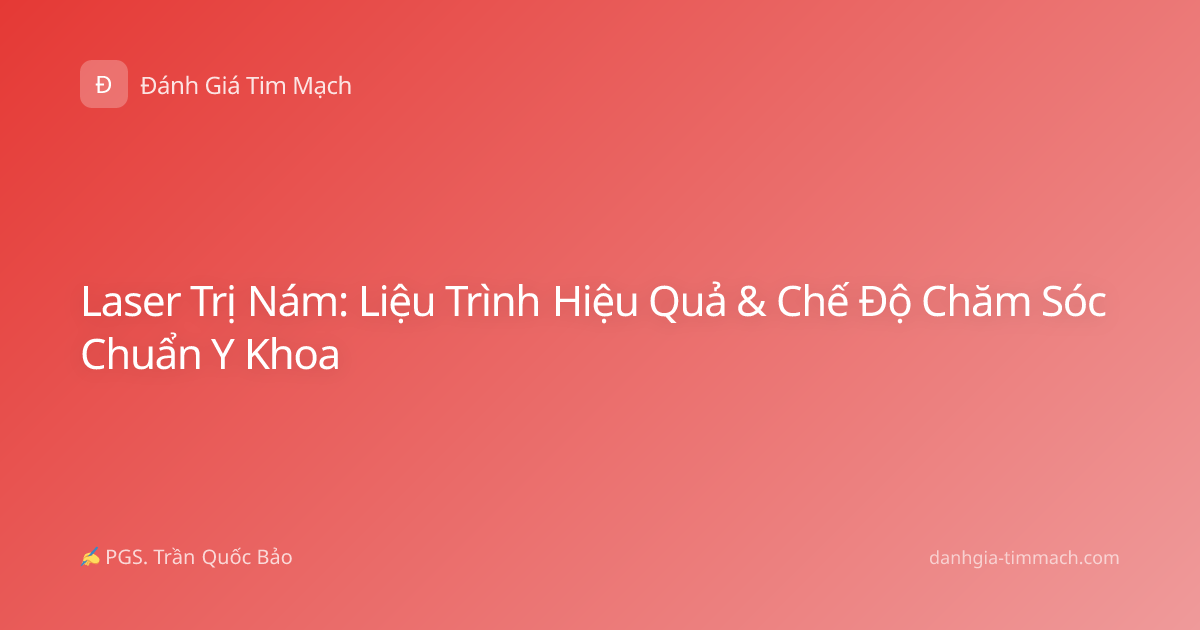 Laser Trị Nám: Liệu Trình Hiệu Quả & Chế Độ Chăm Sóc Chuẩn Y Khoa